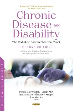 Chronic Disease and Disability: The Pediatric Gastrointestinal Tract Medical and Surgical Perspectives including Infection and Pain, 2nd Edition (Original PDF from Publisher)