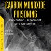 Carbon Monoxide Poisoning: Prevention, Treatment and Outcomes (Original PDF from Publisher)