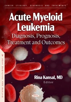 Acute Myeloid Leukemia: Diagnosis, Prognosis, Treatment and Outcomes (Original PDF from Publisher)