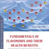 Fundamentals of Flavonoids and Their Health Benefits. A Textbook for Undergraduate, Graduate, and Postgraduate Students (Original PDF from Publisher)