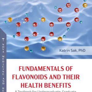 Fundamentals of Flavonoids and Their Health Benefits. A Textbook for Undergraduate, Graduate, and Postgraduate Students (Original PDF from Publisher)