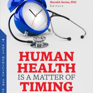 Human Health is a Matter of Timing: The Impact of Circadian Medicine on Disease and Health (Original PDF from Publisher)