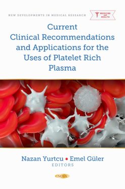 Current Clinical Recommendations and Applications for the Uses of Platelet Rich Plasma (Original PDF from Publisher)