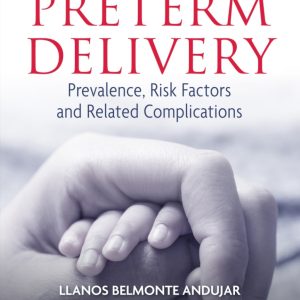 Preterm Delivery: Prevalence, Risk Factors and Related Complications (Original PDF from Publisher)