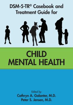 DSM-5-TR® Casebook and Treatment Guide for Child Mental Health (Original PDF from Publisher)
