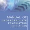 Manual of Undergraduate Psychiatric Education (Original PDF from Publisher)