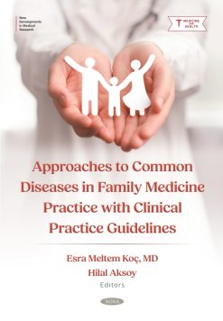 Approaches to Common Diseases in Family Medicine Practice with Clinical Practice Guidelines (Original PDF from Publisher)