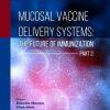 Mucosal Vaccine Delivery Systems: The Future of Immunization (Part 2) (Original PDF from Publisher)