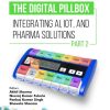The Digital Pillbox: Integrating AI, IoT, and Pharma Solutions (Part 2) (EPUB)