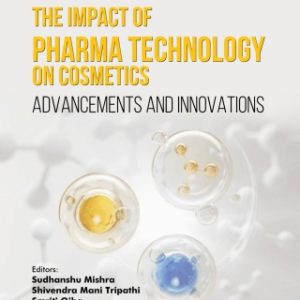 The Impact of Pharma Technology on Cosmetics: Advancements and Innovations (Original PDF from Publisher)