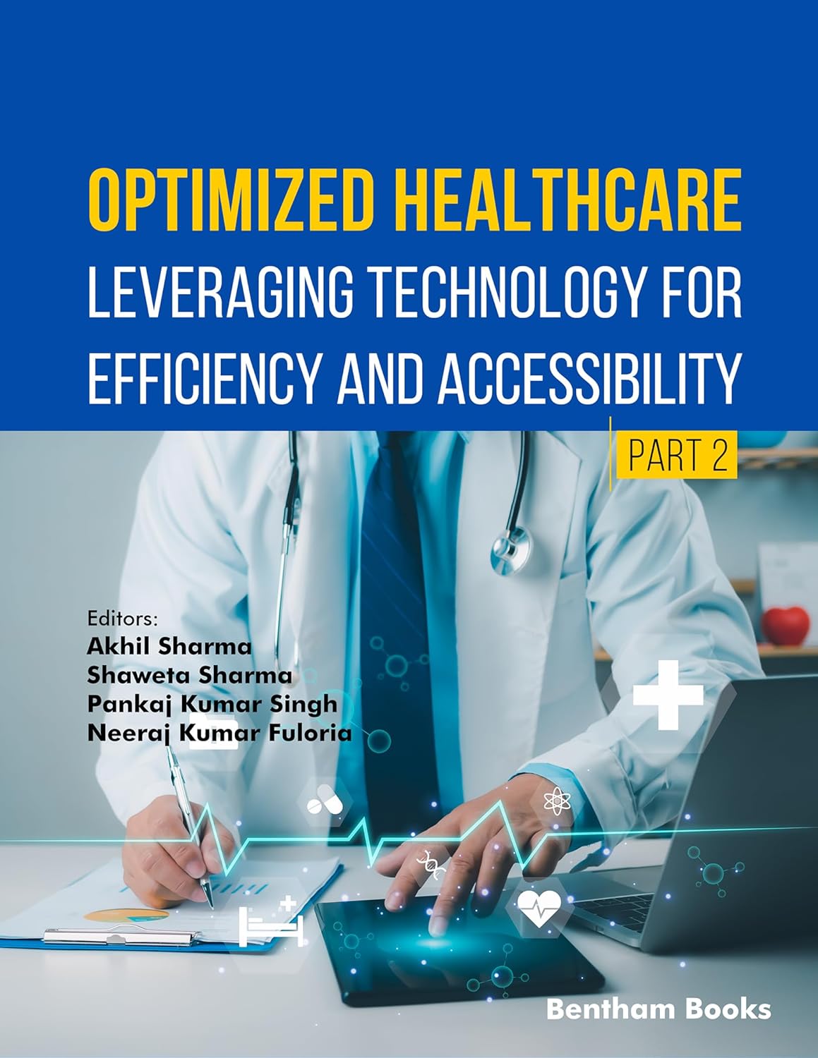 Optimized Healthcare: Leveraging Technology for Efficiency and Accessibility (Part 2) (Original PDF from Publisher)
