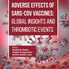 Adverse Effects of SARS-CoV Vaccines: Global Insights and Thrombotic Events, 95th Edition (Original PDF from Publisher)