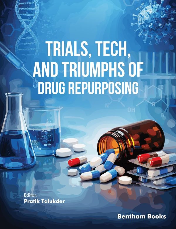 Trials, Tech, and Triumphs of Drug Repurposing (EPUB)