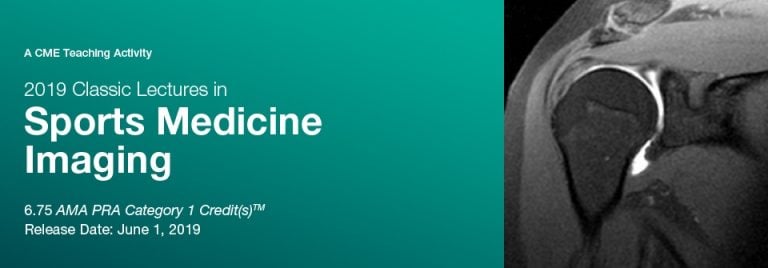 2019 Classic Lectures in Sports Medicine Imaging (Videos)