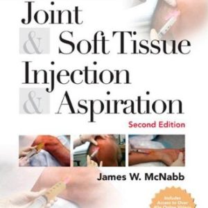 A Practical Guide to Joint and Soft Tissue Injection and Aspiration: An Illustrated Text for Primary Care Providers, 2e (Original PDF from Publisher)