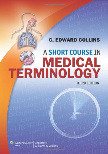 A Short Course in Medical Terminology, 3rd Edition (Original PDF from Publisher)