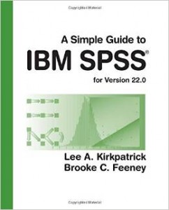 A Simple Guide to IBM SPSS: for Version 22.0, 13th Edition