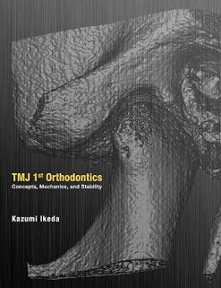 TMJ 1st Orthodontics: Concepts, Mechanics, and Stability (Scanned PDF)