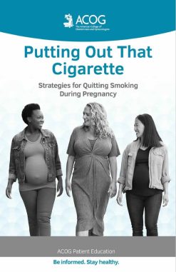 Putting Out That Cigarette (ACOG’s Patient Education Booklet Series) (Original PDF from Publisher)