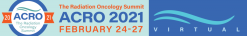 ACRO Annual Meeting The Radiation Oncology Summit 2021 VIRTUAL (Videos)