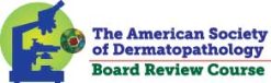 Essentials of Dermatopathology Online Board Review Course 2020 (Videos)