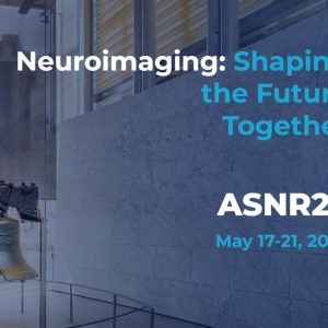 ASNR 2025 Annual Meeting (Videos)