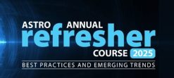 ASTRO Annual Refresher Course 2025 (Videos + Audios + Slides)