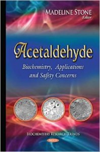 Acetaldehyde: Biochemistry, Applications and Safety Concerns