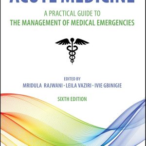 Acute Medicine: A Practical Guide to the Management of Medical Emergencies, 6th Edition (Original PDF from Publisher)