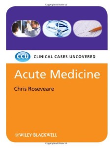 Acute Medicine: Clinical Cases Uncovered (Original PDF from Publisher)