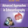 Advanced Approaches in Echocardiography: Expert Consult: Online and Print (Original PDF from Publisher)