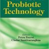 Advances in Probiotic Technology