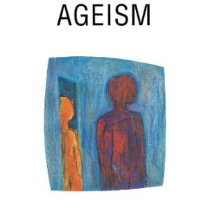 Ageism (UK Higher Education OUP Humanities & Social Sciences Health & Social Welfare) (Original PDF from Publisher)