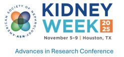 American Society of Nephrology Kidney Week Advances in Research Conference 2025 (Videos)