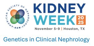 American Society of Nephrology Kidney Week Genetics in Clinical Nephrology 2025 (Videos)