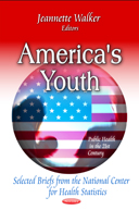 America’s Youth: Selected Briefs from the National Center for Health Statistics