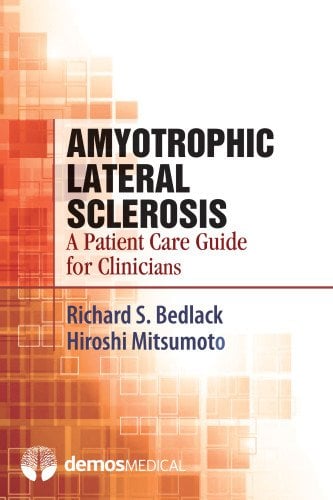 Amyotrophic Lateral Sclerosis: A Patient Care Guide for Clinicians (Original PDF from Publisher)