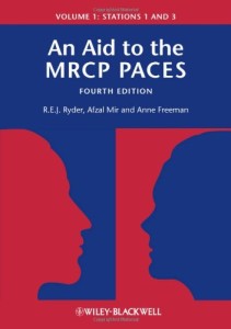 An Aid to the MRCP PACES: Volume 1: Stations 1 and 3, 4th Edition (Original PDF from Publisher)