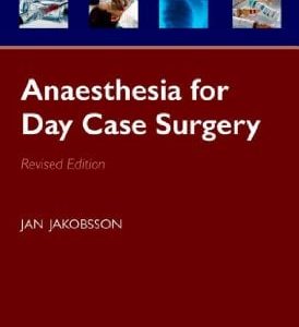 Anaesthesia for Day Case Surgery (Oxford Anaesthesia Library)