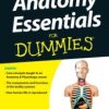 Anatomy Essentials For Dummies (Original PDF from Publisher)