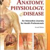 Anatomy, Physiology, & Disease – An Interactive Journey for Health Professions (2nd Edition) (Original PDF from Publisher)