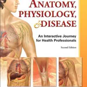 Anatomy, Physiology, & Disease – An Interactive Journey for Health Professions (2nd Edition) (Original PDF from Publisher)