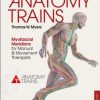 Anatomy Trains: Myofascial Meridians for Manual and Movement Therapists, 3e (Original PDF from Publisher)