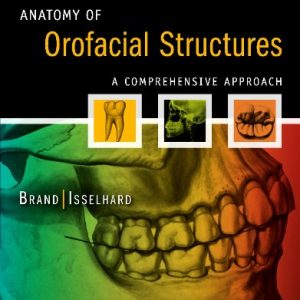 Anatomy of Orofacial Structures – Enhanced 7th Edition – A Comprehensive Approach (Original PDF from Publisher)