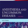 Anesthesia and Uncommon Diseases: Expert Consult – Online and Print, 6e (Original PDF from Publisher)