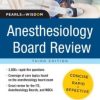 Anesthesiology Board Review Pearls of Wisdom 3rd (Original PDF from Publisher)