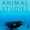 Animal Studies: An Introduction (Original PDF from Publisher)