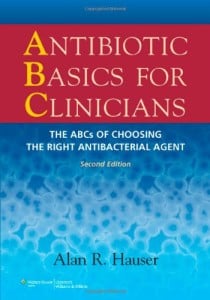 Antibiotic Basics for Clinicians: The ABCs of Choosing the Right Antibacterial Agent 2nd Edition (Original PDF from Publisher)