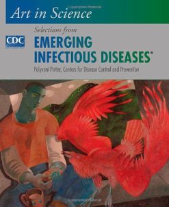 Art in Science: Selections from EMERGING INFECTIOUS DISEASES (Original PDF from Publisher)
