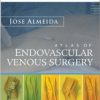 Atlas of Endovascular Venous Surgery: Expert Consult – Online and Print (Original PDF from Publisher)